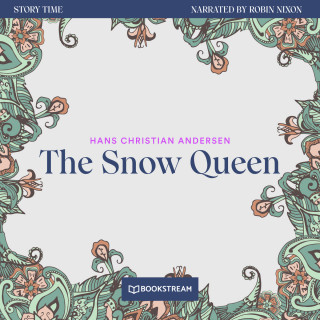 Hans Christian Andersen: The Snow Queen - Story Time, Episode 78 (Unabridged)