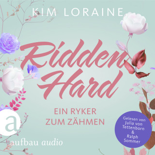 Kim Loraine: Ridden Hard - Ein Ryker zum Zähmen - Ryker Ranch, Band 3 (Ungekürzt)