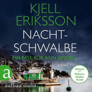 Kjell Eriksson: Nachtschwalbe - Ein Fall für Ann Lindell, Band 3 (Ungekürzt)