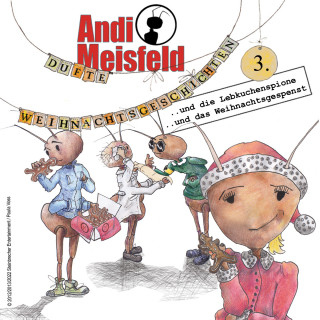 Tom Steinbrecher: Andi Meisfeld, Folge 3: Dufte Weihnachtsabenteuer