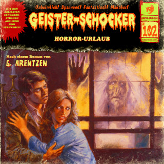 G. Arentzen: Geister-Schocker, Folge 102: Horror-Urlaub
