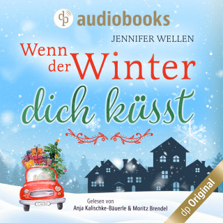 Jennifer Wellen: Wenn der Winter dich küsst (Ungekürzt)