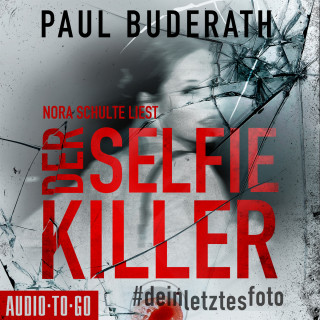 Paul Buderath: Der Selfie-Killer - #deinletztesfoto (ungekürzt)