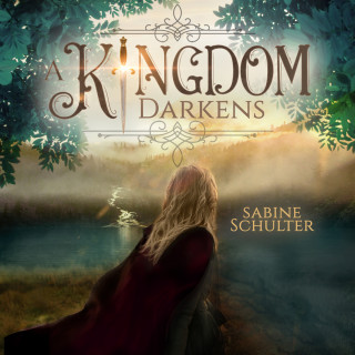 Sabine Schulter: A Kingdom Darkens - Kampf um Mederia, Band 1 (Ungekürzt)
