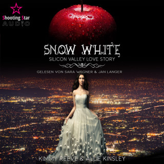 Kimmy Reeve, Allie Kinsley: Snow White - Silicon Valley Love Story (ungekürzt)