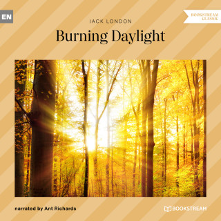 Jack London: Burning Daylight (Unabridged)