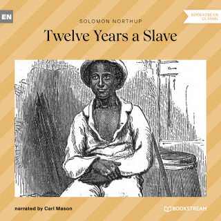 Solomon Northup: Twelve Years a Slave (Unabridged)