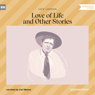 Jack London: Love of Life and Other Stories (Unabridged)
