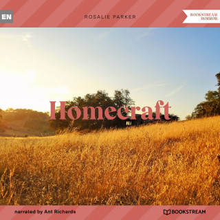 Rosalie Parker: Homecraft (Unabridged)