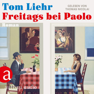 Tom Liehr: Freitags bei Paolo (Ungekürzt)