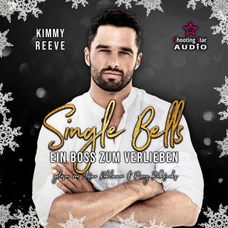 Kimmy Reeve: Ein Boss zum Verlieben - Single Bells, Band 1 (ungekürzt)
