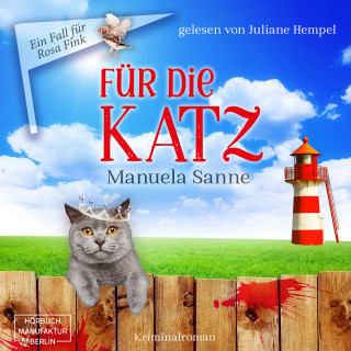 Manuela Sanne: Für die Katz - Ein Fall für Rosa Fink, Band 1 (ungekürzt)