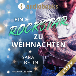 Sara Belin: Ein Rockstar zu Weihnachten - Rockstar Crush-Reihe - Eine Weihnachtsnovelle, Band 3 (Ungekürzt)