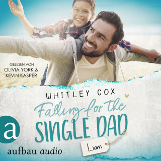 Whitley Cox: Falling for the Single Dad - Liam - Single Dads of Seattle, Band 10 (Ungekürzt)