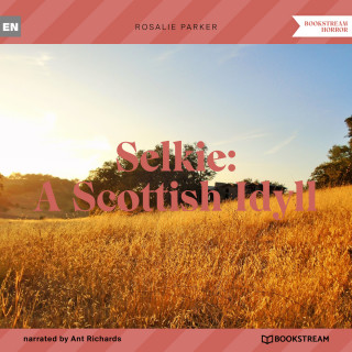 Rosalie Parker: Selkie: A Scottish Idyll (Unabridged)