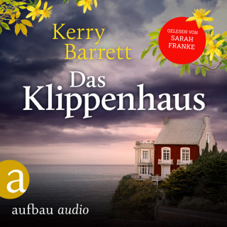 Kerry Barrett: Das Klippenhaus (Ungekürzt)