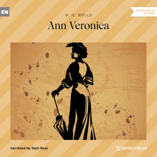 H. G. Wells: Ann Veronica (Unabridged)