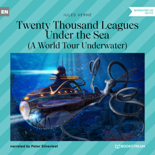 Jules Verne: Twenty Thousand Leagues Under the Sea - A World Tour Underwater (Unabridged)