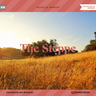 Rosalie Parker: The Steppe (Unabridged)