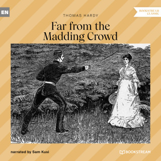 Thomas Hardy: Far from the Madding Crowd (Unabridged)