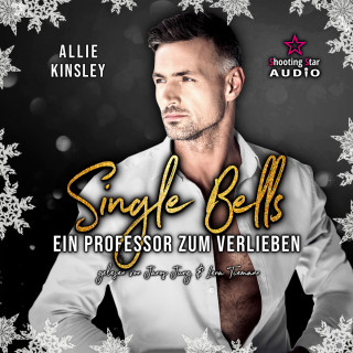 Allie Kinsley: Ein Professor zum Verlieben - Single Bells, Band 4 (ungekürzt)