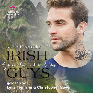 Karin Koenicke: Guinness, Küsse und ein Rockstar - Irish Guys, Band 2 (ungekürzt)