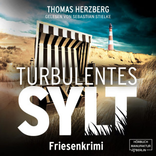 Thomas Herzberg: Turbulentes Sylt - Hannah Lambert ermittelt, Band 7 (ungekürzt)