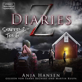 Anja Hansen: Z Diaries, 2: Staffel, Teil 6 (ungekürzt)