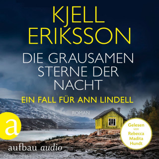 Kjell Eriksson: Die grausamen Sterne der Nacht - Ein Fall für Ann Lindell, Band 4 (Ungekürzt)