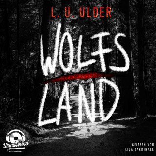 L. U. Ulder: Wolfs Land (Unabridged)