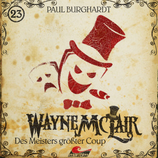 Paul Burghardt: Wayne McLair, Folge 23: Des Meisters größter Coup