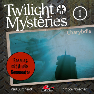 Paul Burghardt, Tom Steinbrecher, Erik Albrodt: Twilight Mysteries, Die neuen Folgen, Folge 1: Charybdis (Fassung mit Audio-Kommentar)