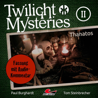 Paul Burghardt, Tom Steinbrecher, Erik Albrodt: Twilight Mysteries, Die neuen Folgen, Folge 2: Thanatos (Fassung mit Audio-Kommentar)