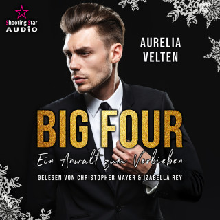 Aurelia Velten: Ein Anwalt zum Verlieben - BIG FOUR, Band 3 (ungekürzt)