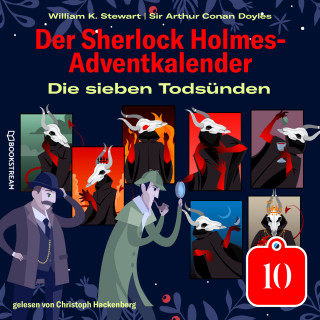 Sir Arthur Conan Doyle, William K. Stewart: Die sieben Todsünden - Der Sherlock Holmes-Adventkalender, Tag 10 (Ungekürzt)