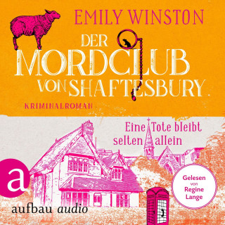 Emily Winston: Der Mordclub von Shaftesbury - Eine Tote bleibt selten allein - Penelope St. James ermittelt, Band 1 (Ungekürzt)