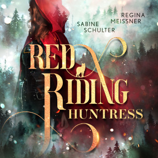Sabine Schulter, Regina Meissner: Red Riding Huntress - Dämmerwald (Ungekürzt)