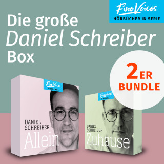 Daniel Schreiber: Die große Daniel Schreiber Box - Allein + Zuhause (ungekürzt)