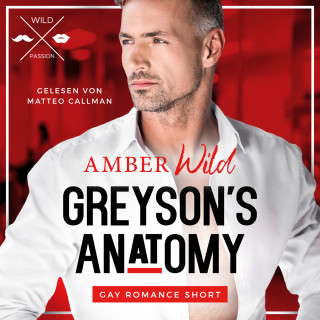 Amber Wild: Greyson's Anatomy - Gay Romance Short, Band 1 (ungekürzt)