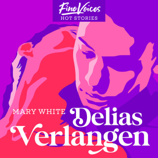 Mary White: Delias Verlangen (ungekürzt)