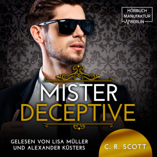 C. R. Scott: Mister Deceptive - The Misters, Band 8 (ungekürzt)