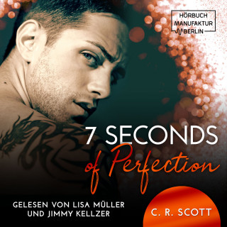 C. R. Scott: 7 Seconds of Perfection (ungekürzt)