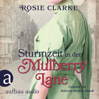 Rosie Clarke: Sturmzeit in der Mulberry Lane - Die große Mulberry Lane Saga, Band 7 (Ungekürzt)