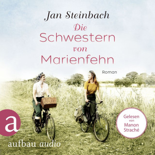 Jan Steinbach: Die Schwestern von Marienfehn (Ungekürzt)