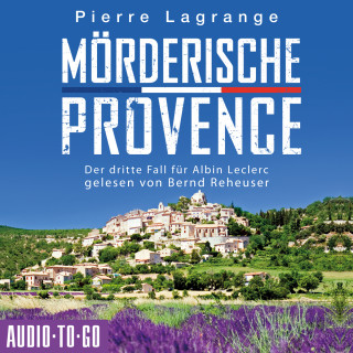 Pierre Lagrange: Mörderische Provence - Der dritte Fall für Albin Leclerc, 3 (ungekürzt)