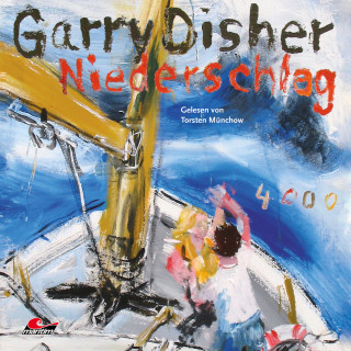 Garry Disher: Niederschlag: Ein Wyatt-Roman (Ungekürzt)