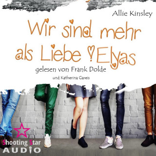 Allie Kinsley: Elyas - Wir sind mehr als Liebe, Band 4 (Ungekürzt)