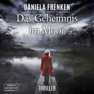 Daniela Frenken: Das Geheimnis im Moor (ungekürzt)