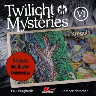 Paul Burghardt, Tom Steinbrecher, Erik Albrodt: Twilight Mysteries, Die neuen Folgen, Folge 6: Krégula (Fassung mit Audio-Kommentar)