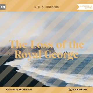 W. H. G. Kingston: The Loss of the Royal George (Unabridged)